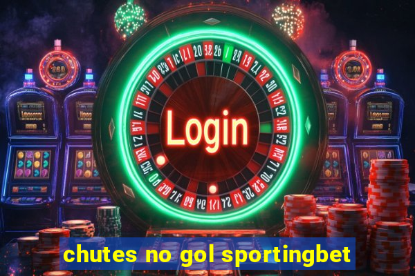 chutes no gol sportingbet